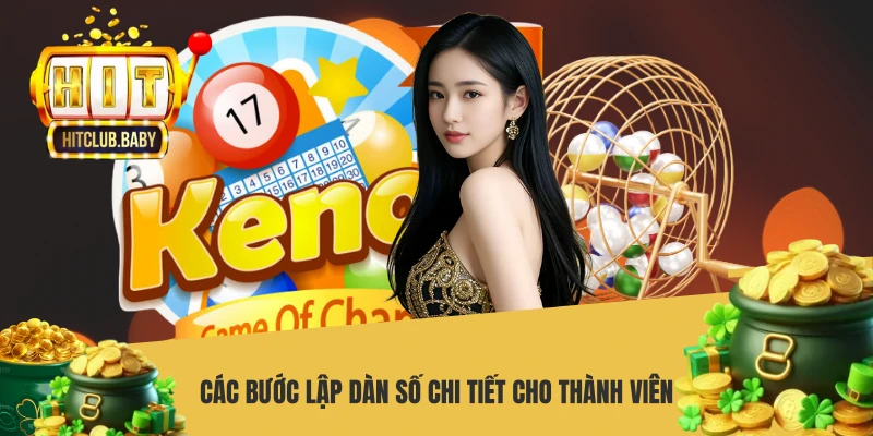 Các bước lập dàn số chi tiết cho thành viên