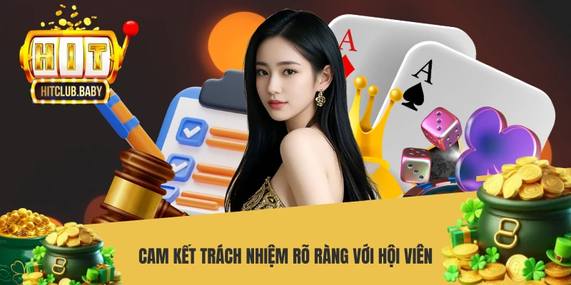 Cam kết trách nhiệm rõ ràng với hội viên