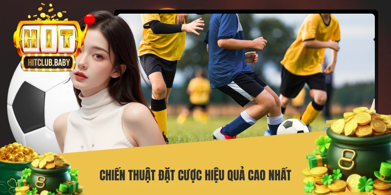 Chiến thuật đặt cược hiệu quả cao nhất