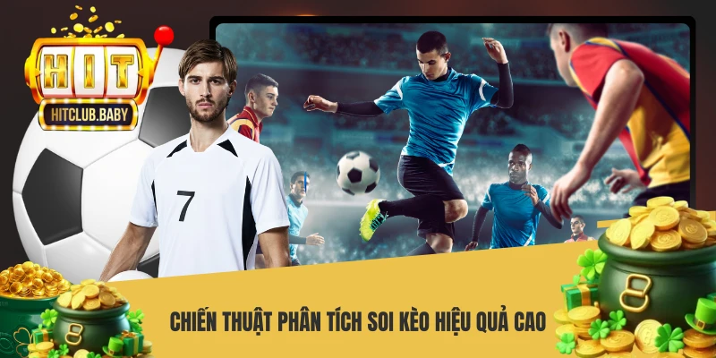 Chiến thuật phân tích soi kèo hiệu quả cao