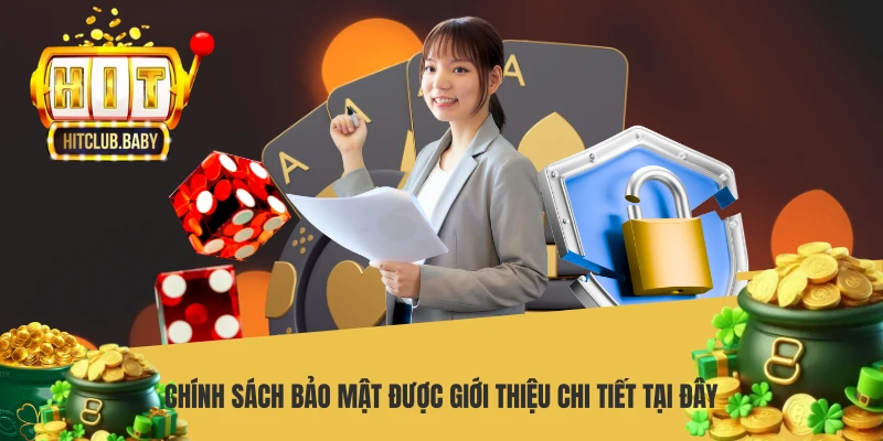 Chính sách bảo mật được giới thiệu chi tiết tại đây