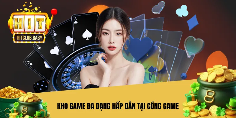 Kho game đa dạng hấp dẫn tại cổng game