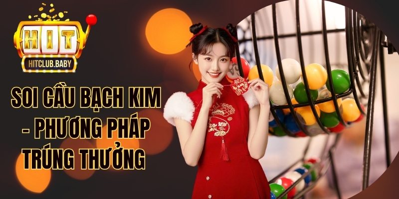 Soi cầu Bạch Kim