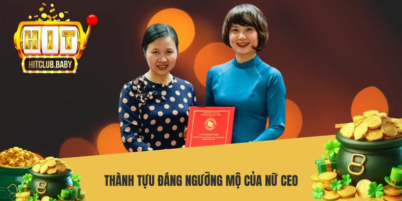 Thành tựu đáng ngưỡng mộ của nữ CEO