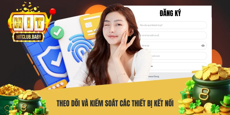 Theo dõi và kiểm soát các thiết bị kết nối