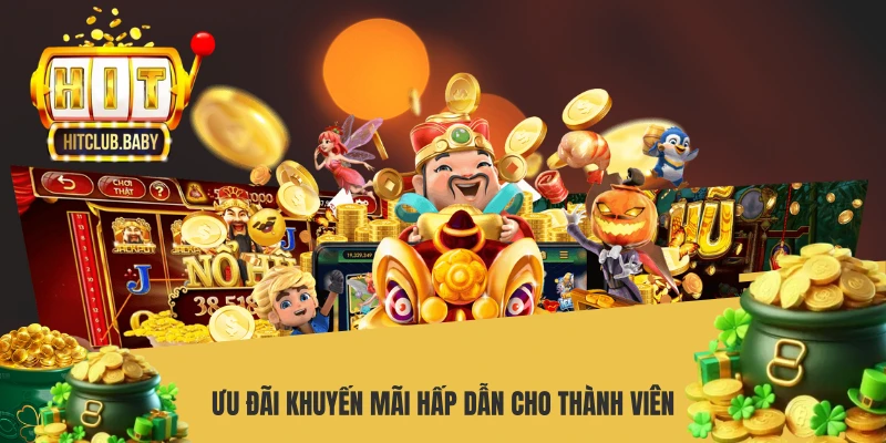 Ưu đãi khuyến mãi hấp dẫn cho thành viên